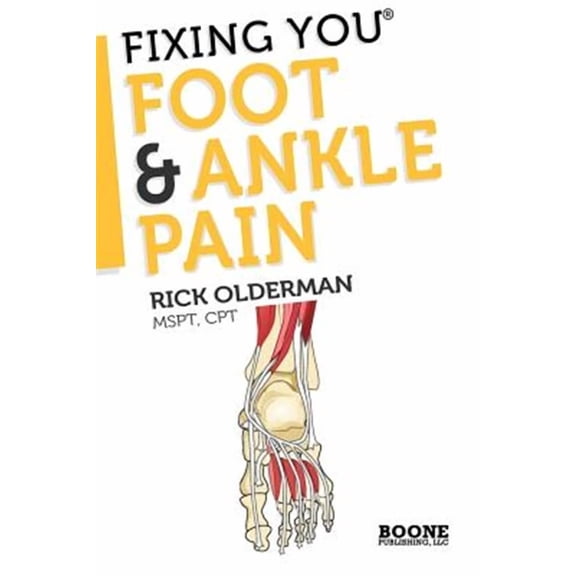 Fixing You: Fixing You: Foot & Ankle Pain (Paperback)