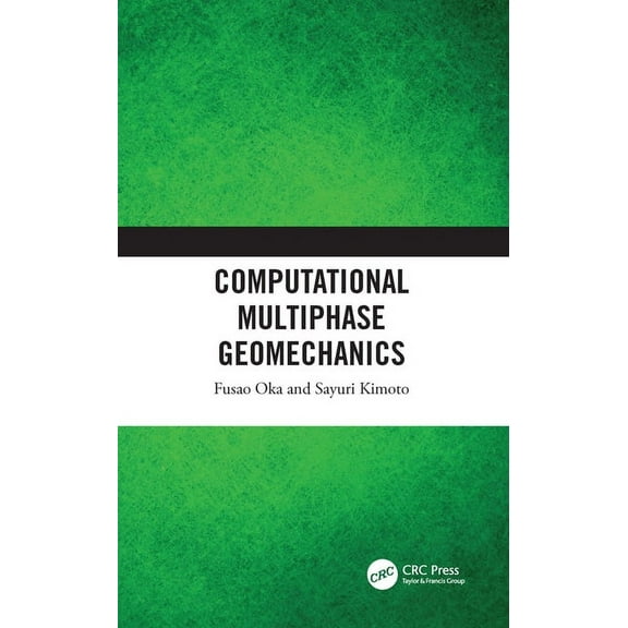 Computational Multiphase Geomechanics, (Paperback)