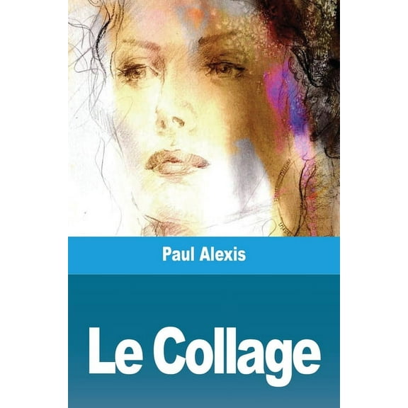 Le Collage, (Paperback)
