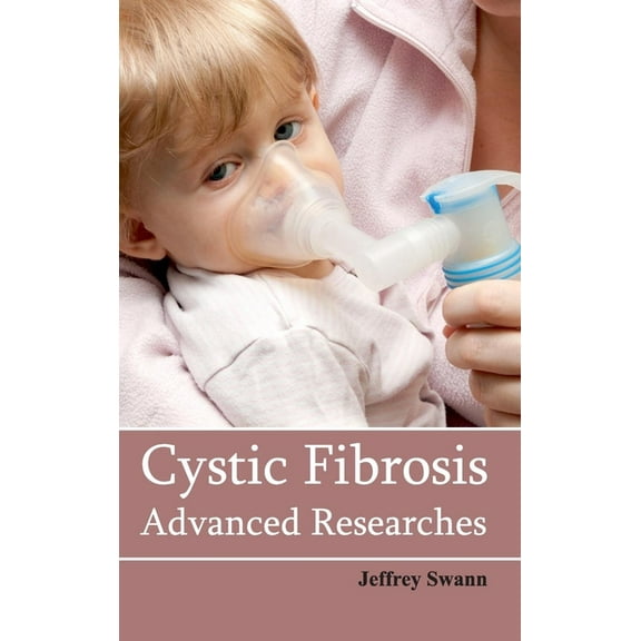 Cystic Fibrosis: Advanced Researches, (Hardcover)