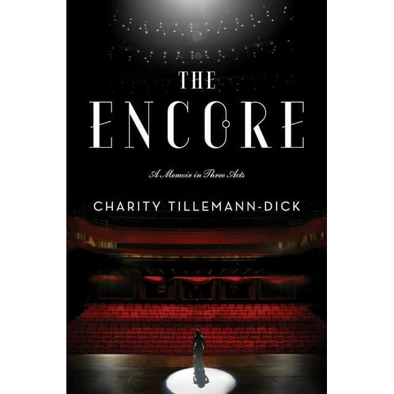 The Encore: A Memoir in Three Acts, (Paperback)