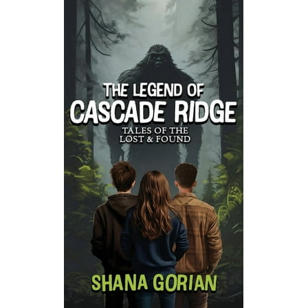 Tales of the Lost and Found The Legend of Cascade Ridge, Book 6, (Hardcover)