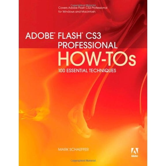 Pre-Owned Adobe Flash CS3 Professional How-Tos : 100 Essential Techniques (Paperback) 9780321508980