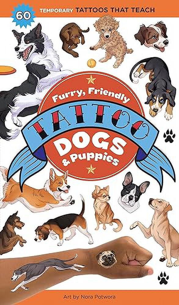 Tattoos That Teach Furry, Friendly Tattoo Dogs & Puppies: Temporary Tattoos That Teach, (Paperback)