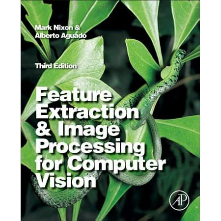 Feature Extraction and Image Processing for Computer (Best Computer Vision Textbook)