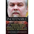 thumbnail image 1 of Pre-Owned Indefensible: The Missing Truth about Steven Avery, Teresa Halbach, and Making a Murderer, 9781496710130, 1496710134, Hardcover,, 1 of 1