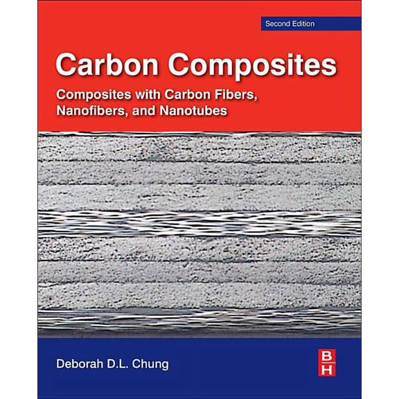 Carbon Composites: Composites with Carbon Fibers, Nanofibers, and Nanotubes, (Paperback)