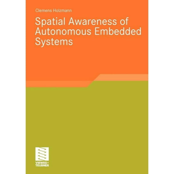 Spatial Awareness of Autonomous Embedded Systems, (Paperback)