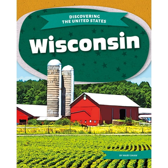 Discovering the United States Wisconsin, (Hardcover)