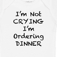 thumbnail image 4 of Inktastic I'm Not Crying, I'm Ordering Dinner Boys or Girls Baby Bodysuit, 4 of 5