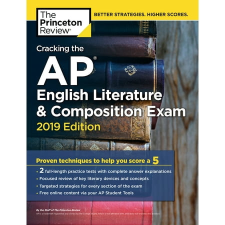 Cracking the AP English Literature & Composition Exam, 2019 Edition : Practice Tests & Proven Techniques to Help You Score a (Best English Drama 2019)