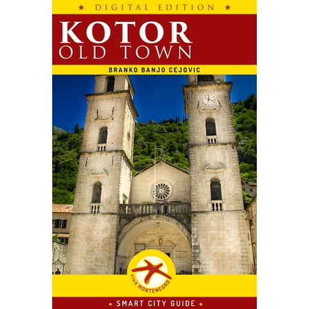 Kotor Old Town - eBook (Best Shopping In Kotor)