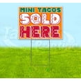 thumbnail image 1 of Mini Tacos Sold Here  (18"" X 24"") Yard Sign, Includes Metal Step Stake, 1 of 3