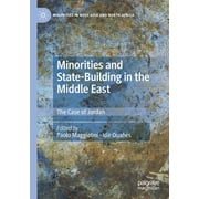 Minorities in West Asia and North Africa: Minorities and State-Building in the Middle East: The Case of Jordan (Paperback)