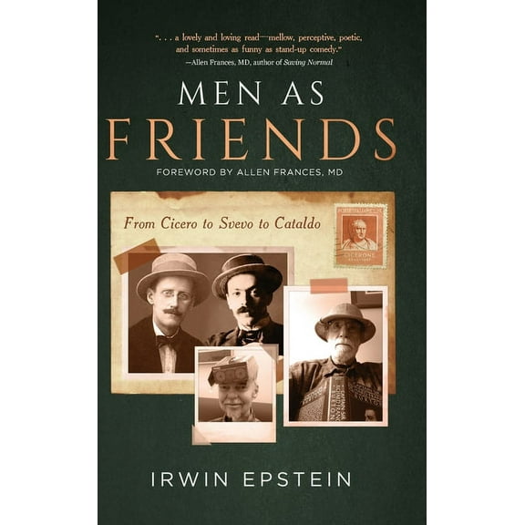 Men As Friends: From Cicero to Svevo to Cataldo, (Hardcover)