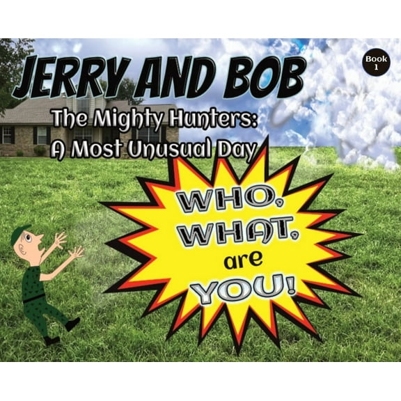Jerry and Bob, The Mighty Hunters: A Most Unusual Day, (Hardcover)
