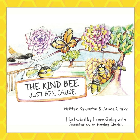 The Kind BEE Just BEE Cause, (Paperback)