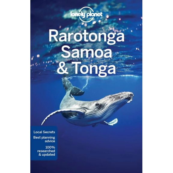 Lonely Planet Rarotonga, Samoa & Tonga: Lonely Planet Rarotonga, Samoa & Tonga - Paperback