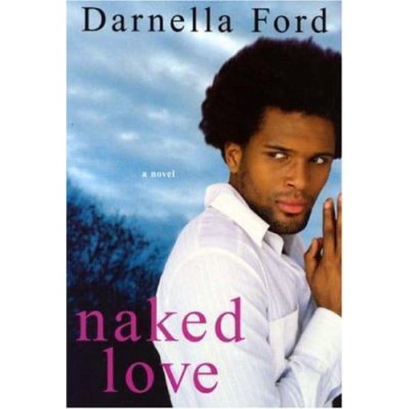 Pre-Owned Naked Love (Paperback) 0758216742 9780758216748