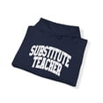 thumbnail image 4 of Substitute teacher Hoodie, Gifts, Hooded Sweatshirt, 4 of 4