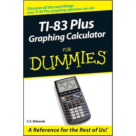 Pre-Owned TI-83 Plus Graphing Calculator for Dummies (Paperback) 0764549707 9780764549700