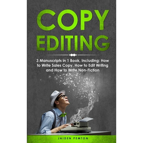 Creative Writing Copy Editing: 3-in-1 Guide to Master Copyediting, Copywriting, Writing Editing, Non-Fiction Writing & Edit Copy, Book 14, (Paperback)
