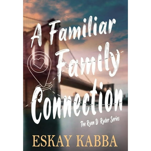 The Ryan D. Ryder: A Familiar Family Connection (Hardcover)