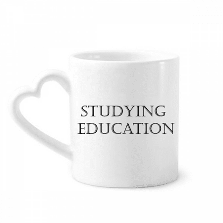 

Short Phrase Studying Education Mug Coffee Cerac Drinkware Glass Heart Cup