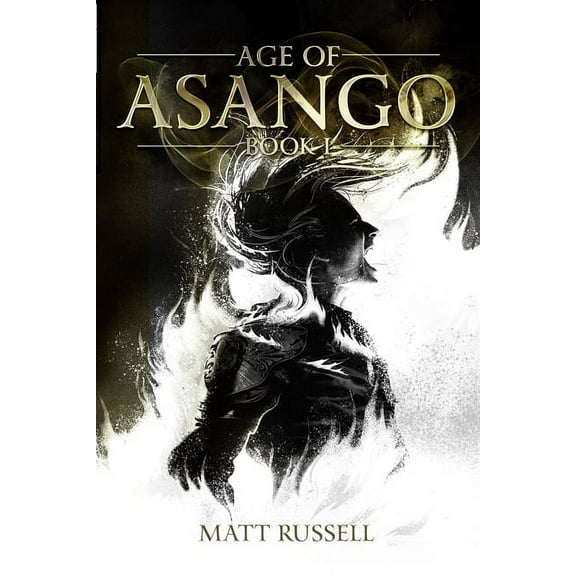 Age of Asango: Age of Asango : Book I (Series #1) (Paperback)