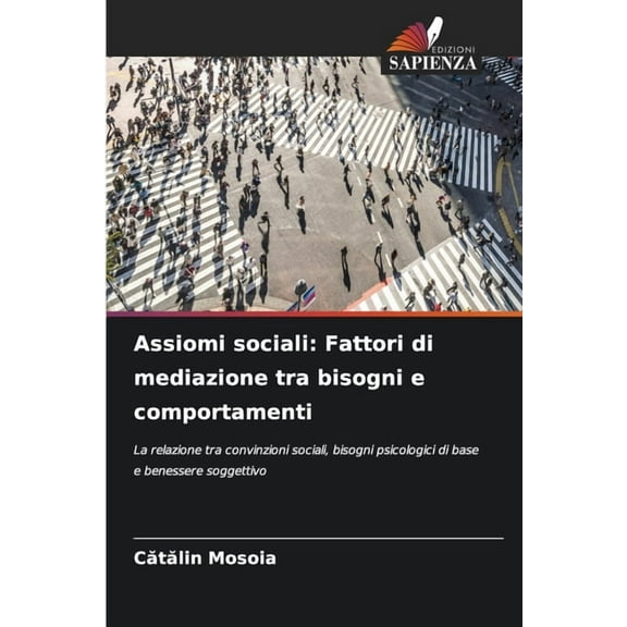 Assiomi sociali: Fattori di mediazione tra bisogni e comportamenti, (Paperback)