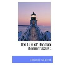 The Life of Harman Blennerhassett (Paperback)