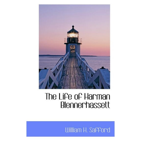 The Life of Harman Blennerhassett (Paperback)