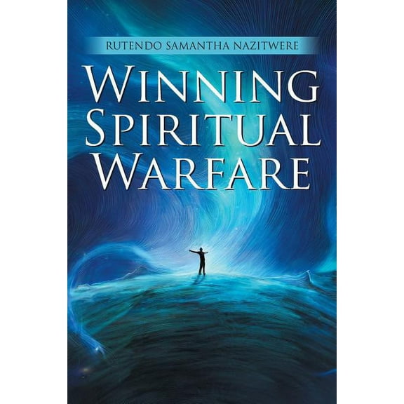 Winning Spiritual Warfare