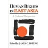 Human Rights in East Asia: A Cultural Perspective [Hardcover - Used]