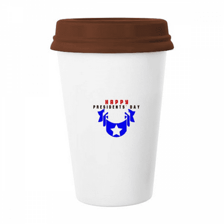

Celebrating President s Day Mug Coffee Drinking Glass Pottery Cerac Cup Lid