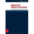 thumbnail image 2 of Forschungen Zur Systematischen Und Okumenischen Theologie: Wahrheit Bei Wolfhart Pannenberg : Eine Philosophisch-Theologische Untersuchung (Series #159) (Hardcover), 2 of 2