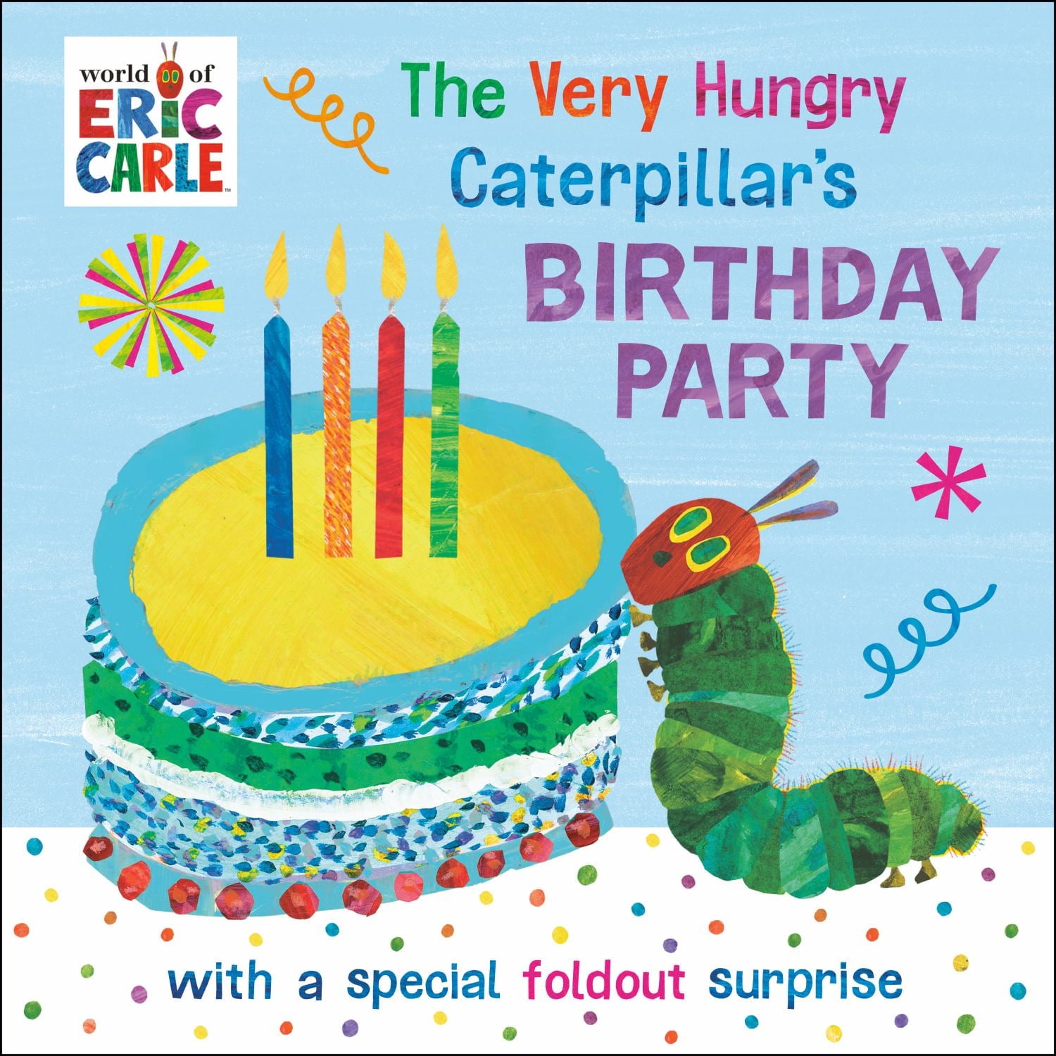The Very Hungry Caterpillar's Birthday Party: With a Special Foldout Surprise (Board Book)