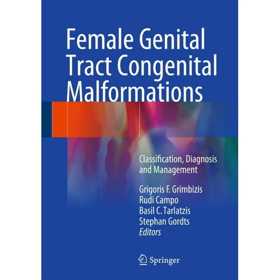 Female Genital Tract Congenital Malformations: Classification, Diagnosis and Management, (Hardcover)