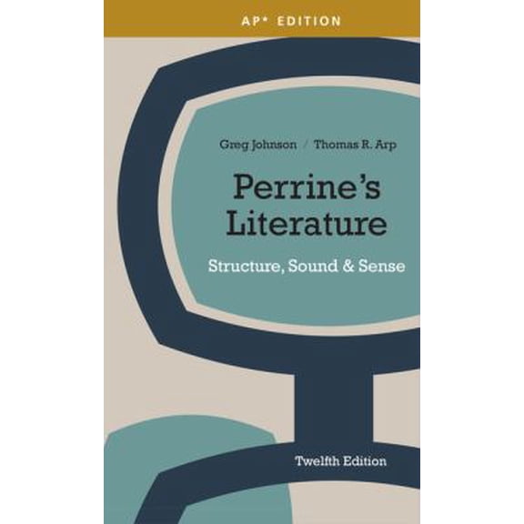 Pre-Owned Perrine's Literature: Structure, Sound & Sense (AP Edition) (Hardcover) 1285462343 9781285462349