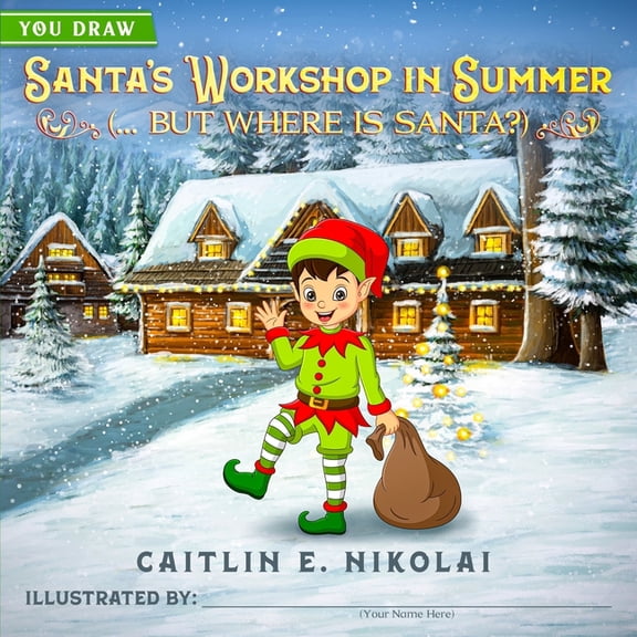 Santa's Workshop in Summer (... But Where is Santa?), (Paperback)