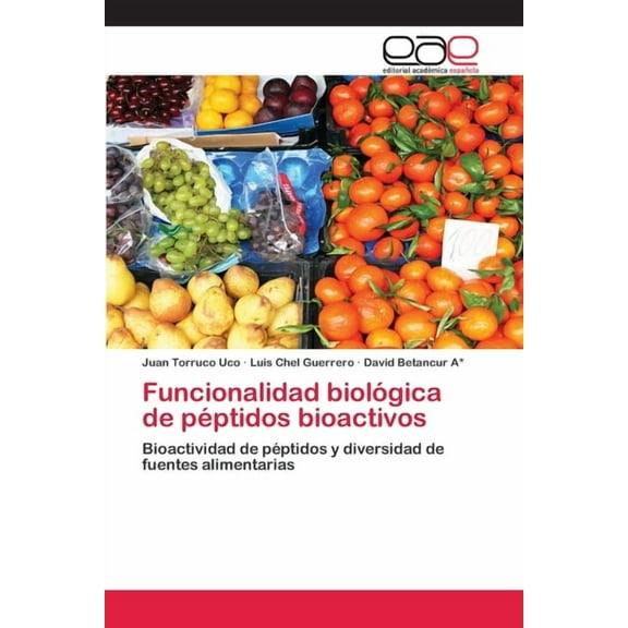 Funcionalidad biológica de péptidos bioactivos (Paperback)