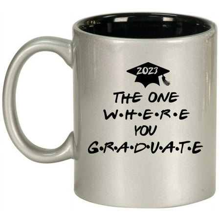 

The One Where You Graduate 2023 Graduation Gift Ceramic Coffee Mug Tea Cup Gift (11oz Silver)
