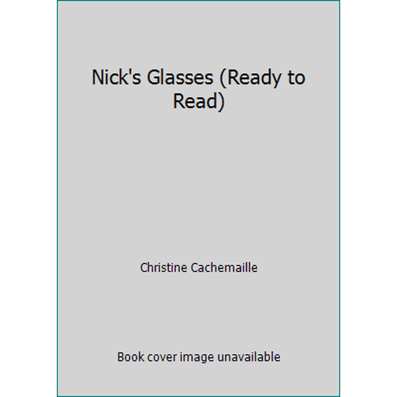 Pre-Owned Nick's Glasses (Ready to Read) (Paperback) 0477040160 9780477040167