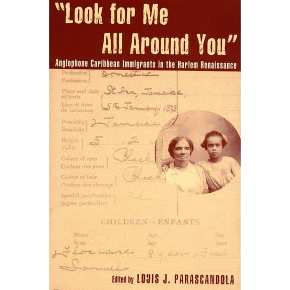 African American Life Look for Me All Around You: Anglophone Caribbean Immigrants in the Harlem Renaissance, (Paperback)