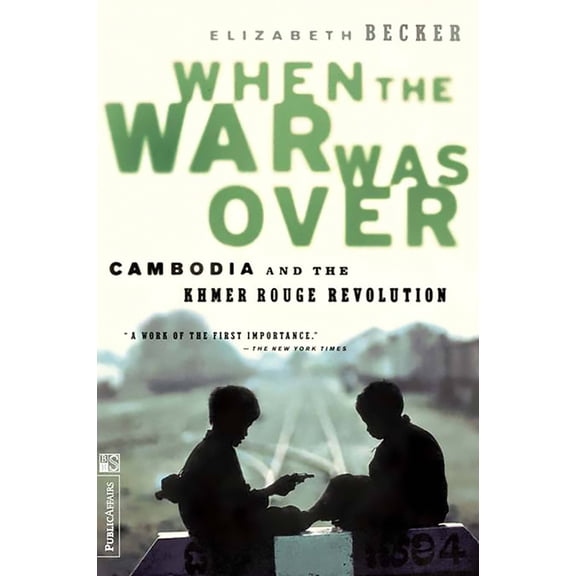 When the War Was Over: Cambodia and the Khmer Rouge Revolution, Revised Edition, (Paperback)
