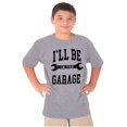thumbnail image 5 of I'll Be In the Garage Wrench Joke Boys Kids T Shirt Tees Tops Teen Brisco Brands L, 5 of 6