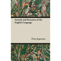 Growth and Structure of the English Language, (Paperback)