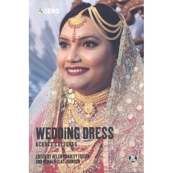 Dress, Body, Culture Wedding Dress Across Cultures, (Paperback)