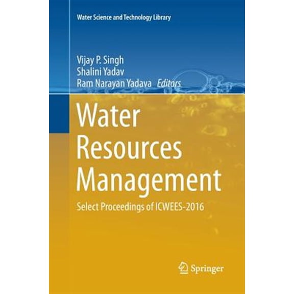 Pre-Owned Water Science and Technology Library: Water Resources Management: Select Proceedings of Icwees-2016 (Paperback)