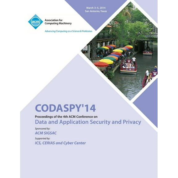 CODASPY 14 4th ACM Conference on Data and Application Security and Privacy (Paperback)